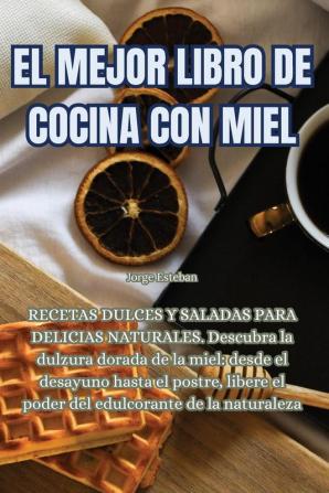 EL MEJOR LIBRO DE COCINA CON MIEL