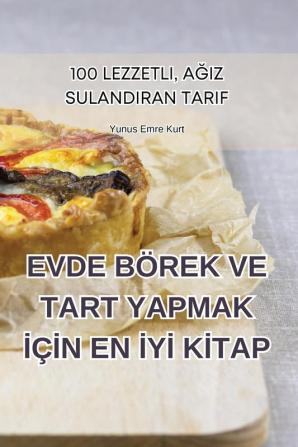 Evde Börek Ve Tart Yapmak Için En Iyi Kitap (Turkish Edition)