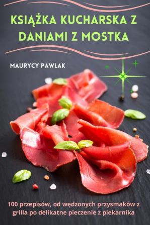 Książka Kucharska Z Daniami Z Mostka (Polish Edition)