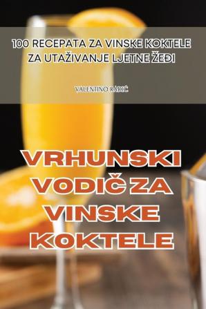 VRHUNSKI VODI�� ZA VINSKE KOKTELE