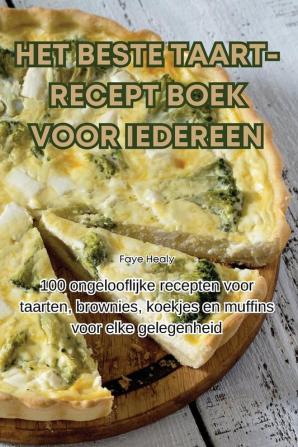 HET BESTE TAART-RECEPT BOEK VOOR IEDEREEN