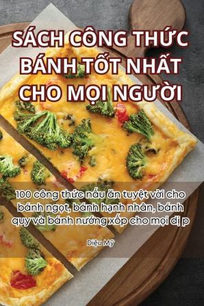 Sách Công Thức Bánh Tốt Nhất Cho Mọi Người (Vietnamese Edition)