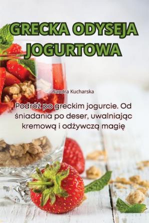 GRECKA ODYSEJA JOGURTOWA