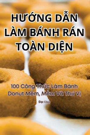 Hướng Dẫn Làm Bánh Rán Toàn Diện (Vietnamese Edition)