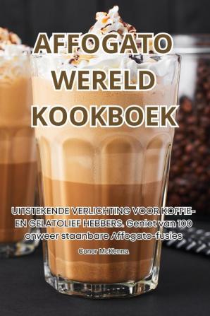 AFFOGATO WERELD KOOKBOEK