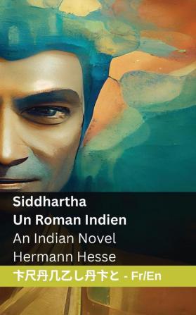 Siddhartha  - Un Roman Indien / An Indian Novel