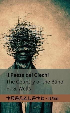 Il Paese dei Ciechi / The Country of the Blind