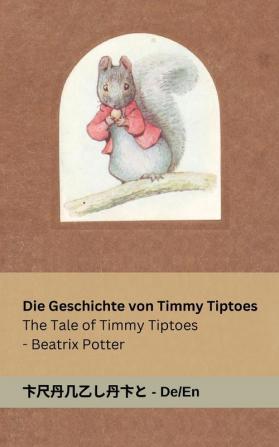 Die Geschichte von Timmy Tiptoes / The Tale of Timmy Tiptoes