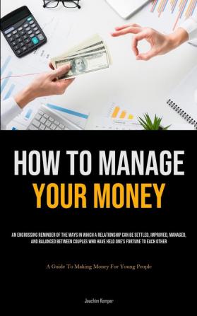 How To Manage Your Money