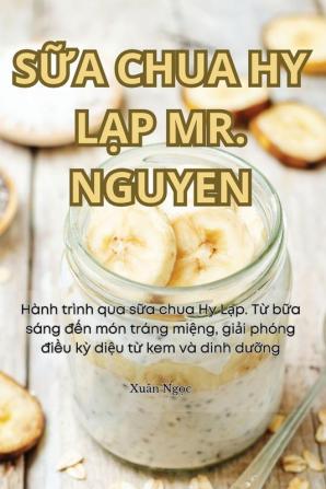 Sữa Chua Hy Lạp Mr. Nguyen (Vietnamese Edition)