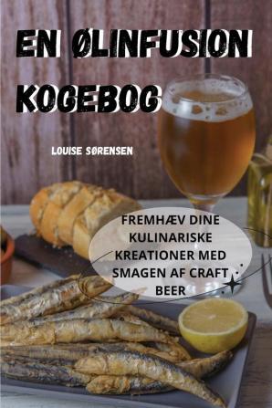 En Ølinfusion Kogebog (Danish Edition)