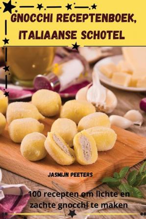 GNOCCHI RECEPTENBOEK ITALIAANSE SCHOTEL