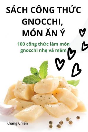 Sách Công Thức Gnocchi, Món Ăn Ý (Vietnamese Edition)