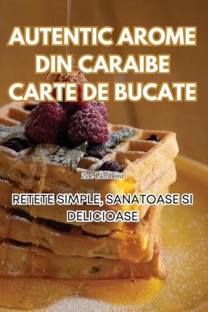 AUTENTIC AROME DIN CARAIBE CARTE DE BUCATE