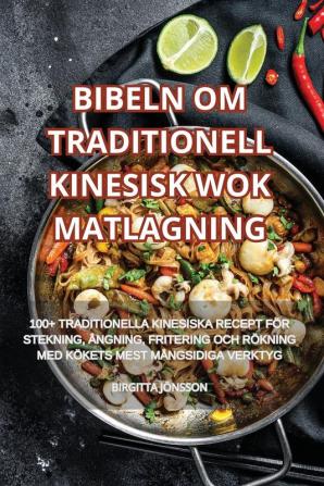 BIBELN OM TRADITIONELL KINESISK WOK MATLAGNING