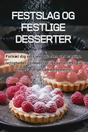 FESTSLAG OG FESTLIGE DESSERTER