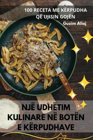 Një Udhëtim Kulinare Në Botën E Kërpudhave (Albanian Edition)