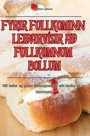 FYRIR FULLKOMINN LEI��ARV��SIR A�� FULLKOMNUM BOLLUM