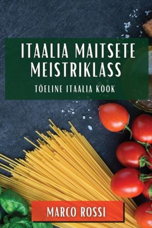 Itaalia Maitsete Meistriklass