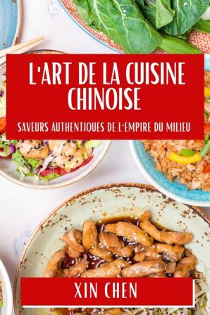 L'Art de la Cuisine Chinoise