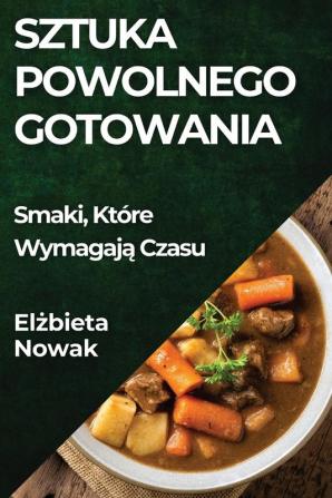 Sztuka Powolnego Gotowania