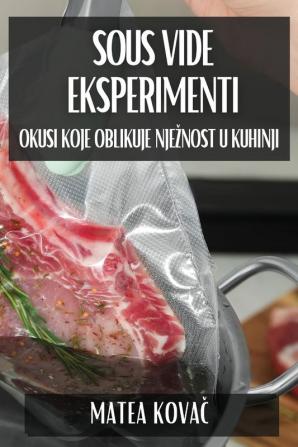 Sous Vide Eksperimenti