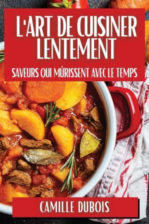 L'Art de Cuisiner Lentement