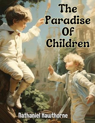 The Paradise Of Children