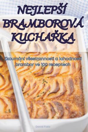 Nejlepsí Bramborová Kuchařka (Czech Edition)