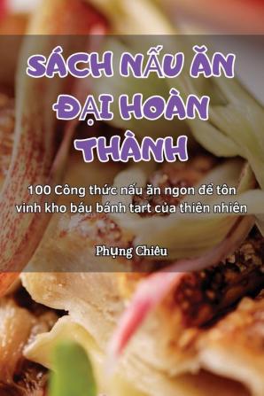 Sách Nấu Ăn Đại Hoàn Thành (Vietnamese Edition)