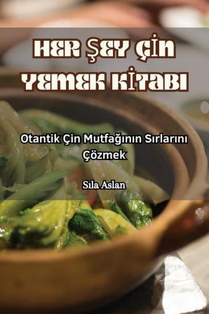 Her Şey Çin Yemek Kitabi (Turkish Edition)