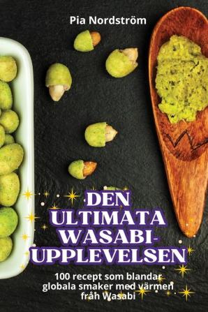 DEN ULTIMATA WASABI-UPPLEVELSEN