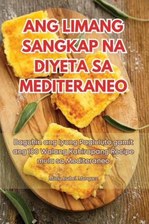 ANG LIMANG SANGKAP NA DIYETA SA MEDITERANEO