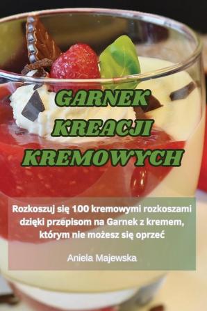 GARNEK KREACJI KREMOWYCH