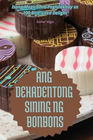 ANG DEKADENTONG SINING NG BONBONS