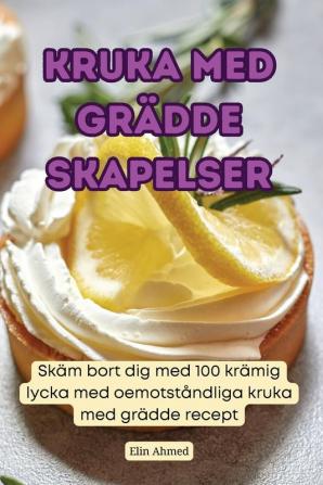 Kruka Med Grädde Skapelser (Swedish Edition)