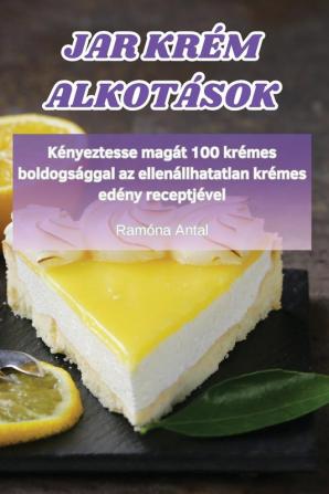 Jar Krém Alkotások (Hungarian Edition)