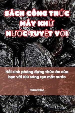 Sách Công Thức Máy Khử Nước Tuyệt Vời (Vietnamese Edition)