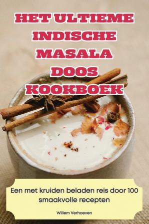 HET ULTIEME INDISCHE MASALA DOOS KOOKBOEK