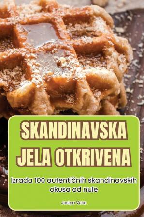 SKANDINAVSKA JELA OTKRIVENA