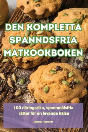 DEN KOMPLETTA SPANNDSFRIA MATKOOKBOKEN