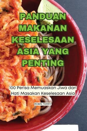 PANDUAN MAKANAN KESELESAAN ASIA YANG PENTING