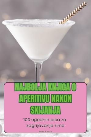 NAJBOLJA KNJIGA O APERITIVU NAKON SKIJANJA