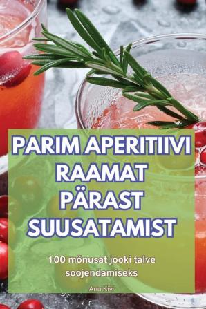 Parim Aperitiivi Raamat Pärast Suusatamist (Estonian Edition)