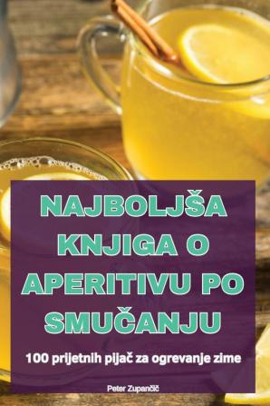 NAJBOLJ��A KNJIGA O APERITIVU PO SMU��ANJU