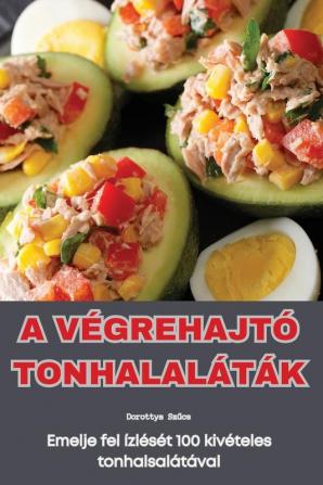 A Végrehajtó Tonhalaláták (Hungarian Edition)