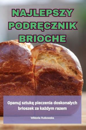 Najlepszy Podręcznik Brioche (Polish Edition)