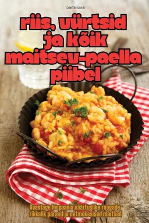 Riis, Vürtsid Ja Kõik Maitsev - Paella Piibel (Estonian Edition)