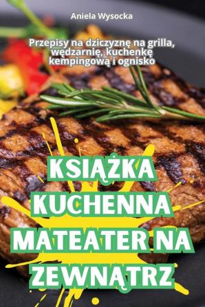 Książka Kuchenna Mateater Na Zewnątrz (Polish Edition)