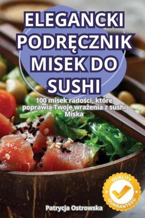 Elegancki Podręcznik Misek Do Sushi (Polish Edition)